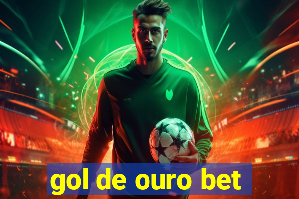 gol de ouro bet